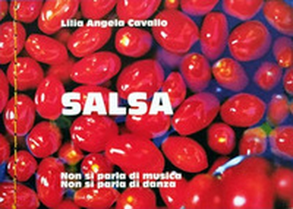 Salsa. Non si parla di musica, non si parla di danza - Librerie.coop Salsa. Non si parla di musica, non si parla di danza - Librerie.coop