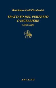 Trattato del perfetto cancelliere e altri scritti - Librerie.coop