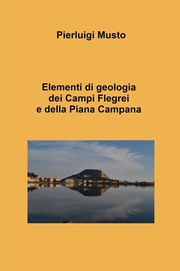 Elementi di geologia dei Campi Flegrei e della Piana Campana - Librerie.coop Elementi di geologia dei Campi Flegrei e della Piana Campana - Librerie.coop