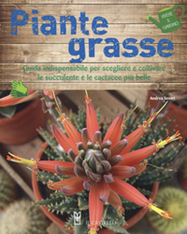 Piante grasse - Librerie.coop Piante grasse - Librerie.coop