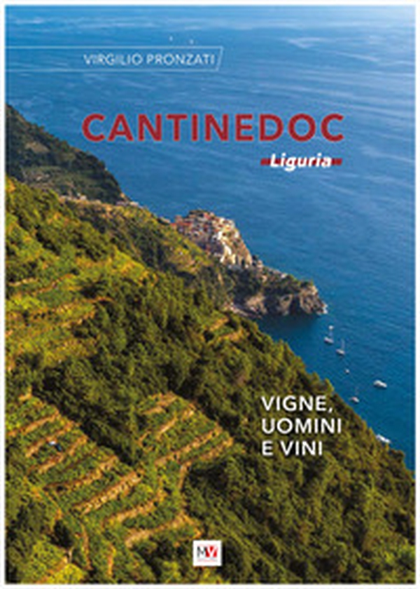 Cantinedoc Liguria. Vigne, uomini e vini - Librerie.coop Cantinedoc Liguria. Vigne, uomini e vini - Librerie.coop