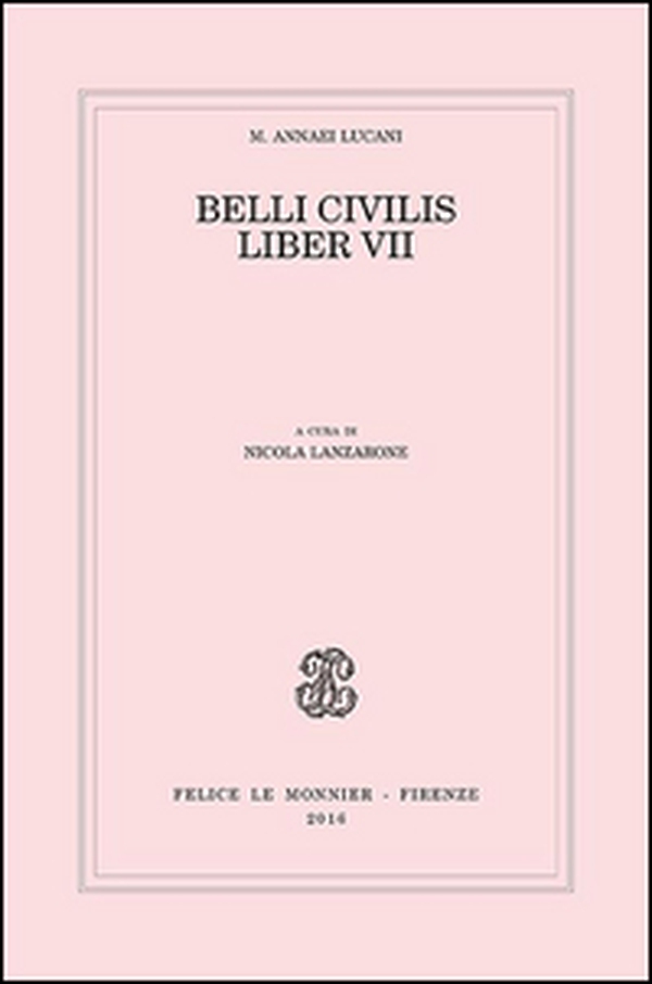 Belli civilis. Liber VII - Librerie.coop Belli civilis. Liber VII - Librerie.coop