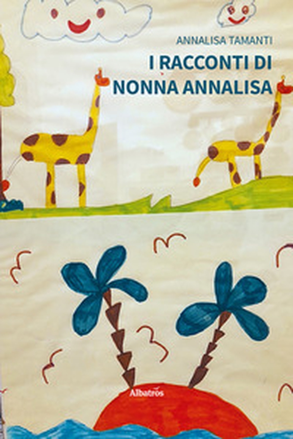 I racconti di nonna Annalisa - Librerie.coop I racconti di nonna Annalisa - Librerie.coop