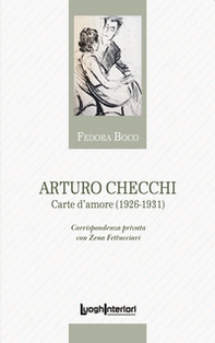 Arturo Checchi. Carte d'amore (1926-1931) - Librerie.coop