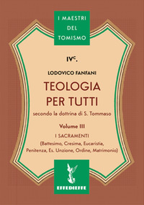 Teologia per tutti secondo la dottrina di S. Tommaso - Vol. 3 - Librerie.coop Teologia per tutti secondo la dottrina di S. Tommaso - Vol. 3 - Librerie.coop