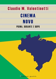 Cinema Novo. Prima, durante e dopo - Librerie.coop