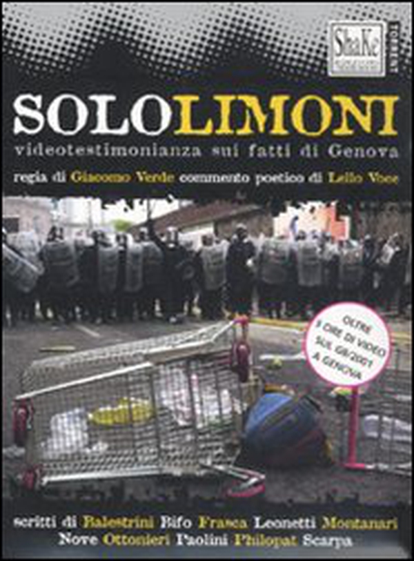 Solo limoni. Videotestimonianza sui fatti di Genova - Librerie.coop