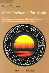 René Guénon e Ibn Arabi - Librerie.coop