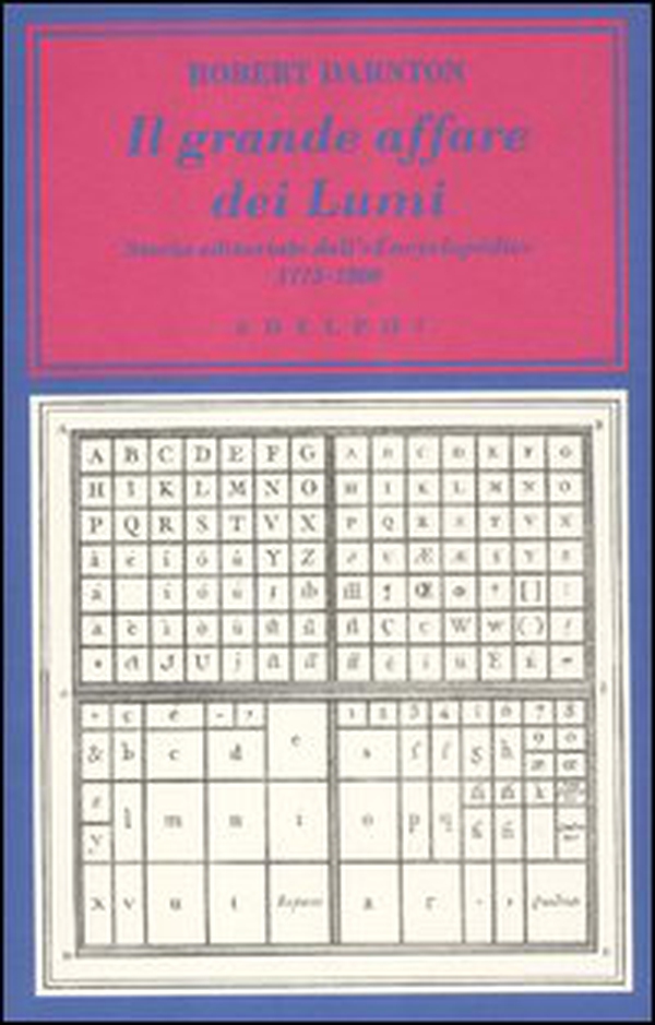 Il grande affare dei Lumi. Storia editoriale dell'«Encyclopédie». 1775-1800 - Librerie.coop Il grande affare dei Lumi. Storia editoriale dell'«Encyclopédie». 1775-1800 - Librerie.coop