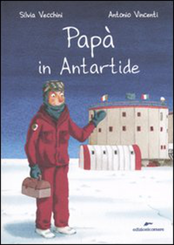 Papà in Antartide - Librerie.coop Papà in Antartide - Librerie.coop