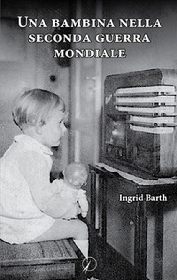 Una bambina nella seconda guerra mondiale - Librerie.coop Una bambina nella seconda guerra mondiale - Librerie.coop