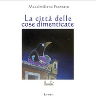 La città delle cose dimenticate - Librerie.coop