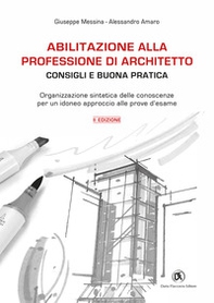 Abilitazione alla professione di architetto. Consigli e buona pratica. Organizzazione sintetica delle conoscenze per un idoneo approccio alle prove d'esame - Librerie.coop Abilitazione alla professione di architetto. Consigli e buona pratica. Organizzazione sintetica delle conoscenze per un idoneo approccio alle prove d'esame - Librerie.coop