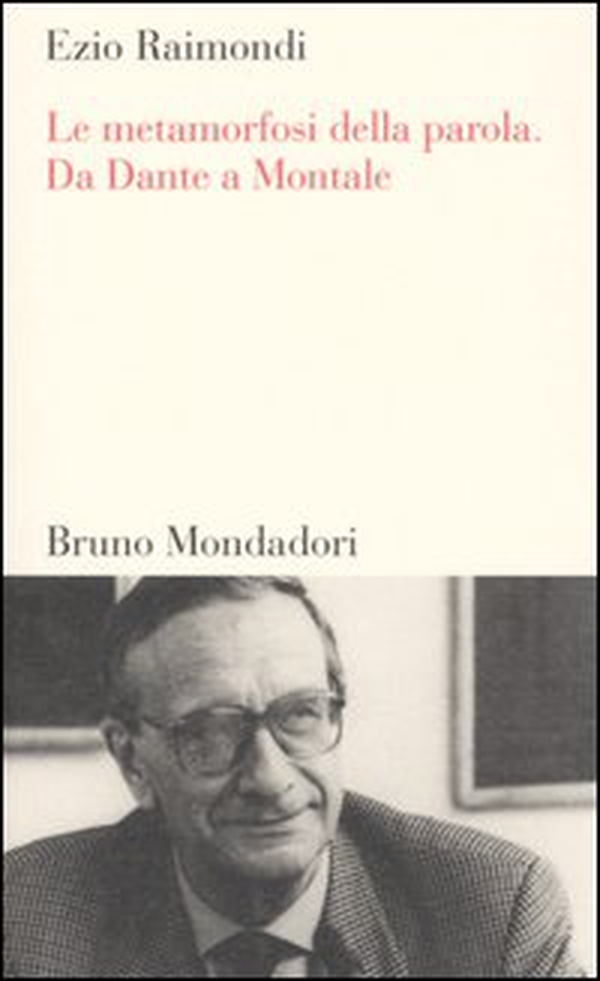 Le metamorfosi della parola. Da Dante a Montale - Librerie.coop Le metamorfosi della parola. Da Dante a Montale - Librerie.coop