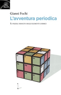 L'avventura periodica. Il puzzle risolto degli elementi chimici - Librerie.coop