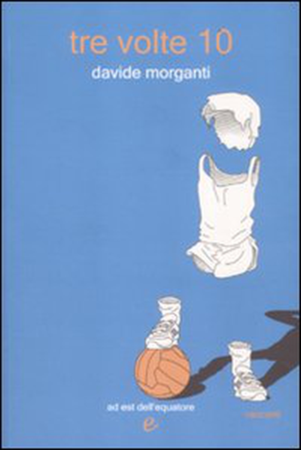 Tre volte 10 - Librerie.coop Tre volte 10 - Librerie.coop