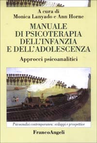 Manuale di psicoterapia dell'infanzia e dell'adolescenza. Approcci psicoanalitici - Librerie.coop