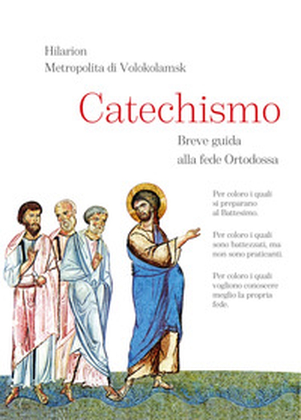Catechismo. Breve guida alla fede Ortodossa - Librerie.coop Catechismo. Breve guida alla fede Ortodossa - Librerie.coop