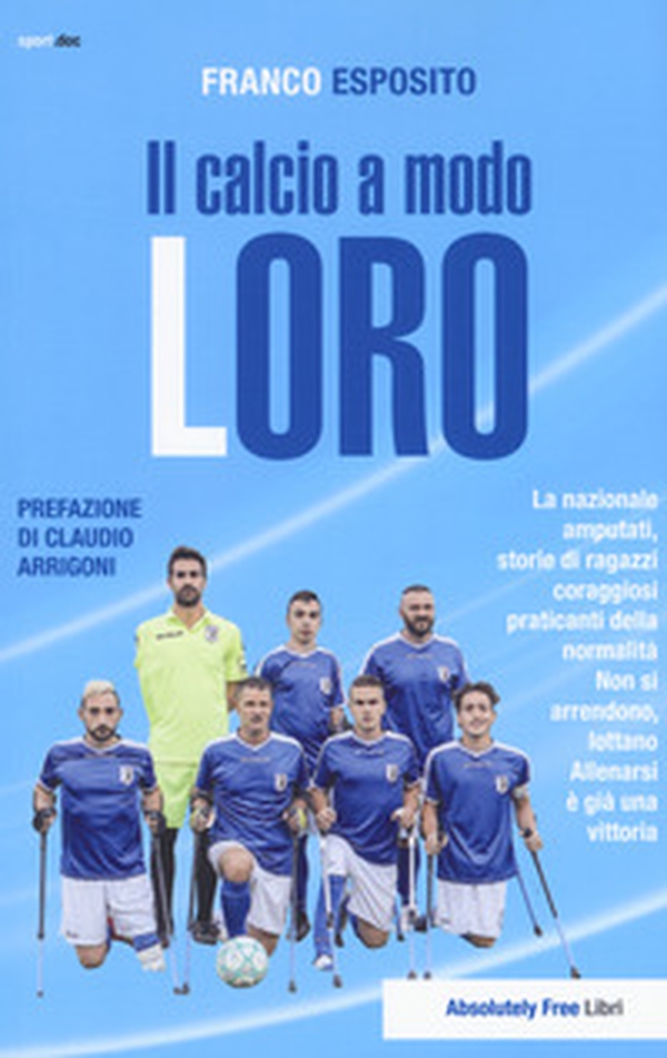 Il calcio a modo loro - Librerie.coop Il calcio a modo loro - Librerie.coop