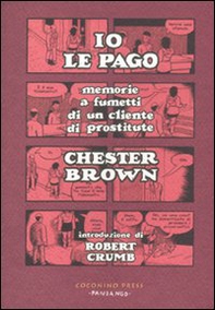 Io le pago. Memorie a fumetti di un cliente di prostitute - Librerie.coop Io le pago. Memorie a fumetti di un cliente di prostitute - Librerie.coop