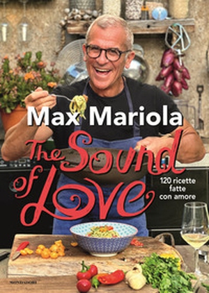 The sound of love. 120 ricette fatte con amore - Librerie.coop