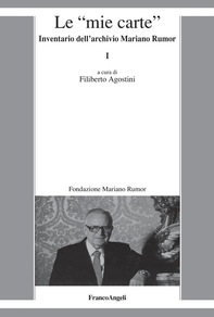 Le mie carte. Inventario dell'archivio di Mariano Rumor - Librerie.coop Le mie carte. Inventario dell'archivio di Mariano Rumor - Librerie.coop