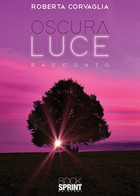 Oscura luce - Librerie.coop