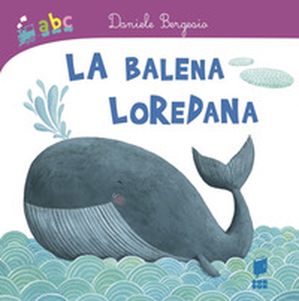 La balena Loredana - Librerie.coop La balena Loredana - Librerie.coop
