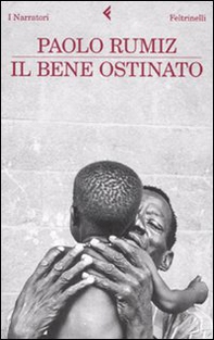 Il bene ostinato - Librerie.coop