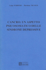 Cancro: un aspetto psicosomatico delle sindromi depressive - Librerie.coop