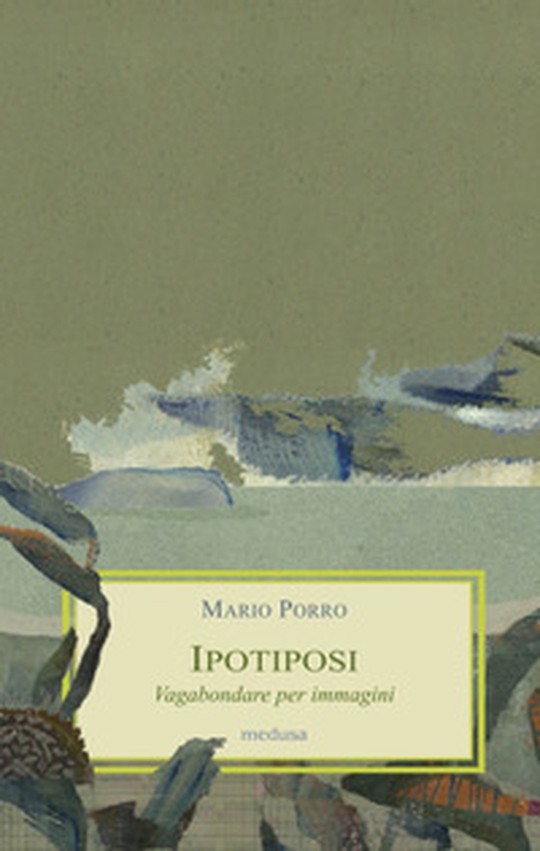 Ipotiposi. Vagabondare per immagini - Librerie.coop Ipotiposi. Vagabondare per immagini - Librerie.coop