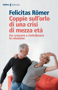Coppie sull'orlo di una crisi di mezza età - Librerie.coop