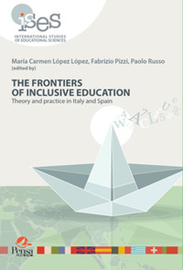 The frontiers of inclusive education. Theory and practice in Italy and Spain - Librerie.coop The frontiers of inclusive education. Theory and practice in Italy and Spain - Librerie.coop