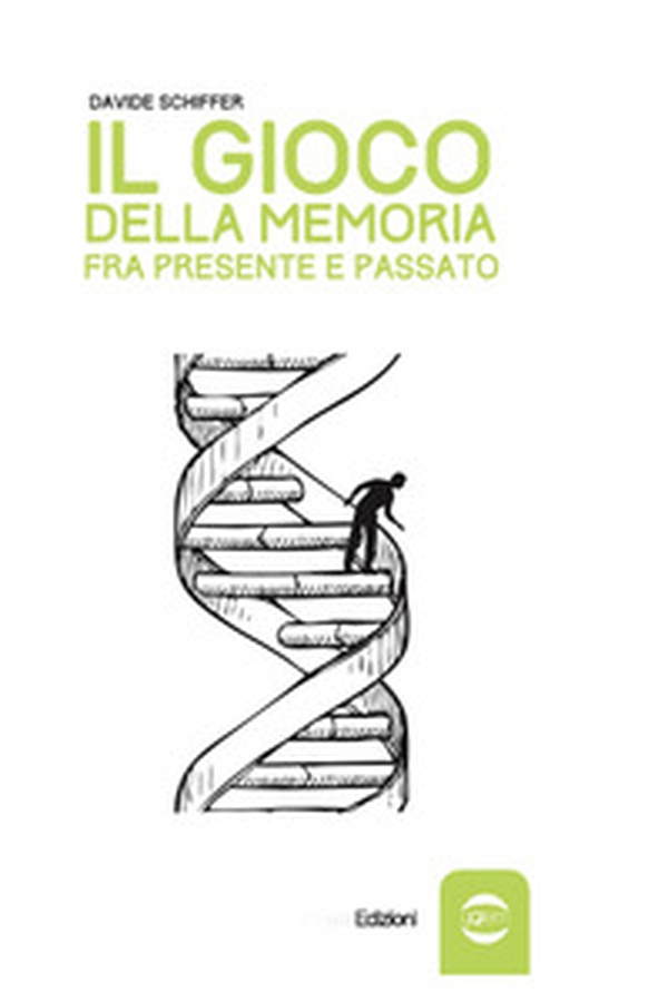 Il gioco della memoria tra presente e passato - Librerie.coop Il gioco della memoria tra presente e passato - Librerie.coop