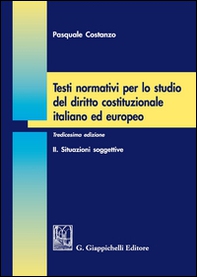 Testi normativi per lo studio del diritto costituzionale italiano ed europeo - Librerie.coop