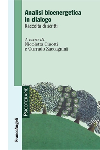 Analisi bioenergetica in dialogo. Raccolta di scritti - Librerie.coop