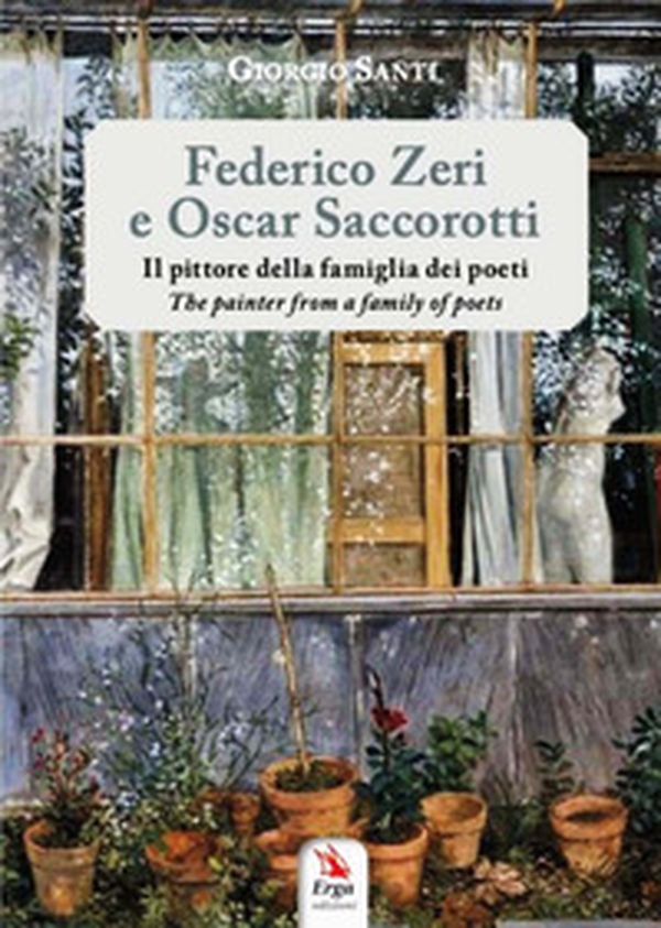 Federico Zeri e Oscar Saccorotti. Il pittore della famiglia dei poeti-The painter from a family of poets - Librerie.coop Federico Zeri e Oscar Saccorotti. Il pittore della famiglia dei poeti-The painter from a family of poets - Librerie.coop