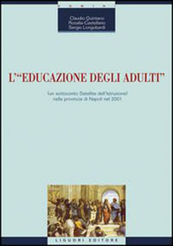 L'educazione degli adulti (un sottoconto satellite dell'istruzione) nella provincia di Napoli nel 2001 - Librerie.coop L'educazione degli adulti (un sottoconto satellite dell'istruzione) nella provincia di Napoli nel 2001 - Librerie.coop