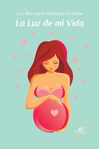 La luz de mi vida - Librerie.coop
