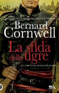 La sfida della tigre. Le avventure di Richard Sharpe - Librerie.coop La sfida della tigre. Le avventure di Richard Sharpe - Librerie.coop