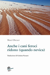 Anche i cani feroci ridono (quando nevica) - Librerie.coop Anche i cani feroci ridono (quando nevica) - Librerie.coop