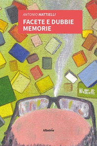Facete e dubbie memorie - Librerie.coop