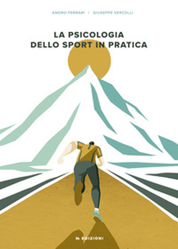 La psicologia dello sport in pratica - Librerie.coop La psicologia dello sport in pratica - Librerie.coop