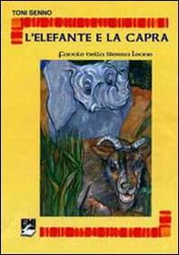 L'elefante e la capra. Favole dalla Sierra Leone - Librerie.coop L'elefante e la capra. Favole dalla Sierra Leone - Librerie.coop