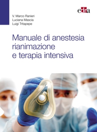 Manuale di anestesia, rianimazione e terapia intensiva - Librerie.coop