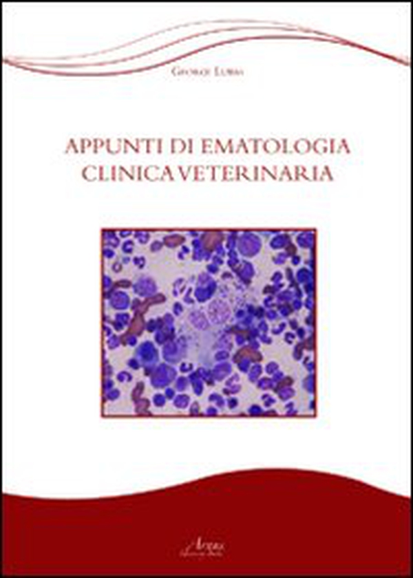 Appunti di ematologia veterinaria - Librerie.coop Appunti di ematologia veterinaria - Librerie.coop