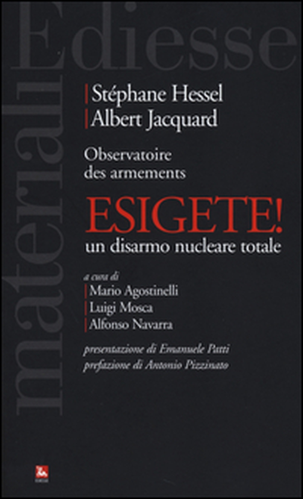 Esigete! Un disarmo nucleare totale - Librerie.coop Esigete! Un disarmo nucleare totale - Librerie.coop