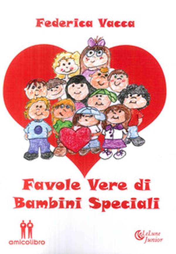 Favole vere di bambini speciali - Librerie.coop Favole vere di bambini speciali - Librerie.coop