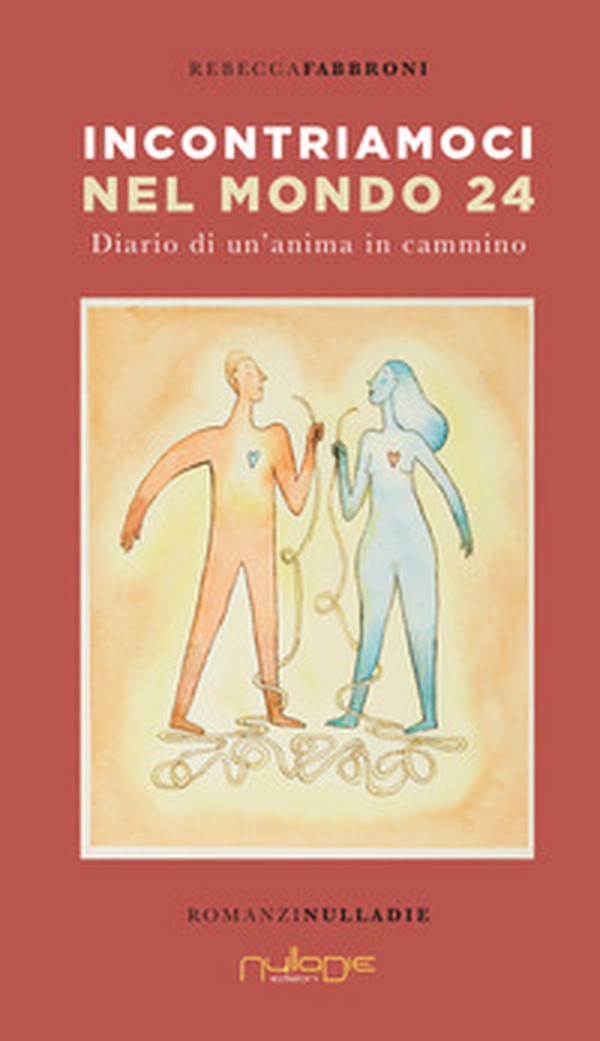 Incontriamoci nel mondo 24. Diario di un'anima in Cammino - Librerie.coop Incontriamoci nel mondo 24. Diario di un'anima in Cammino - Librerie.coop
