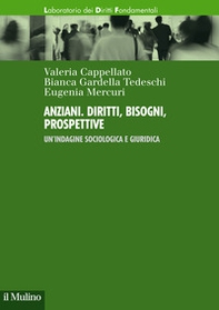 Anziani. Diritti, bisogni, prospettive. Un'indagine sociologica e giuridica - Librerie.coop